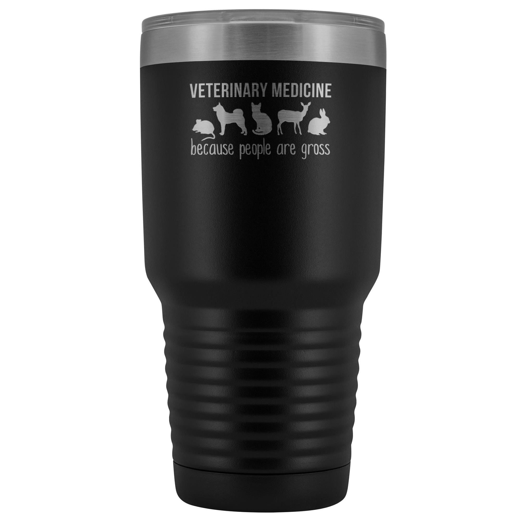 Veterinary medicine: because people are gross 30oz Vacuum Tumbler