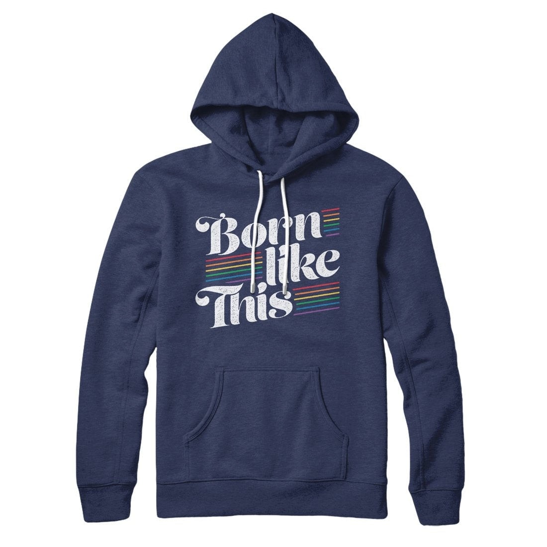 Born Like This Gay Pride Unisex Pullover Hoodie - Cotton Polyester Loose Fit