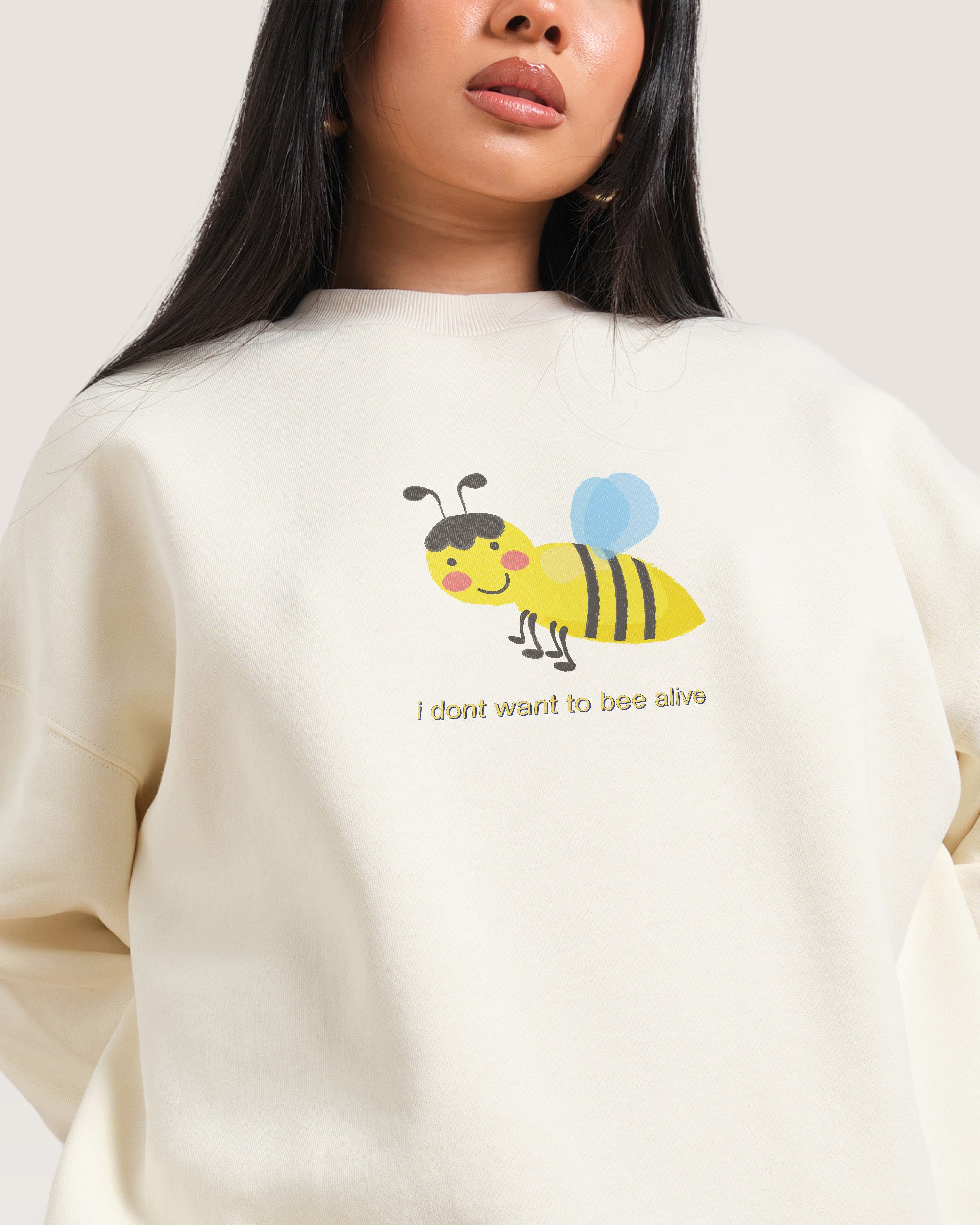 I Don't Want to Sweatshirt