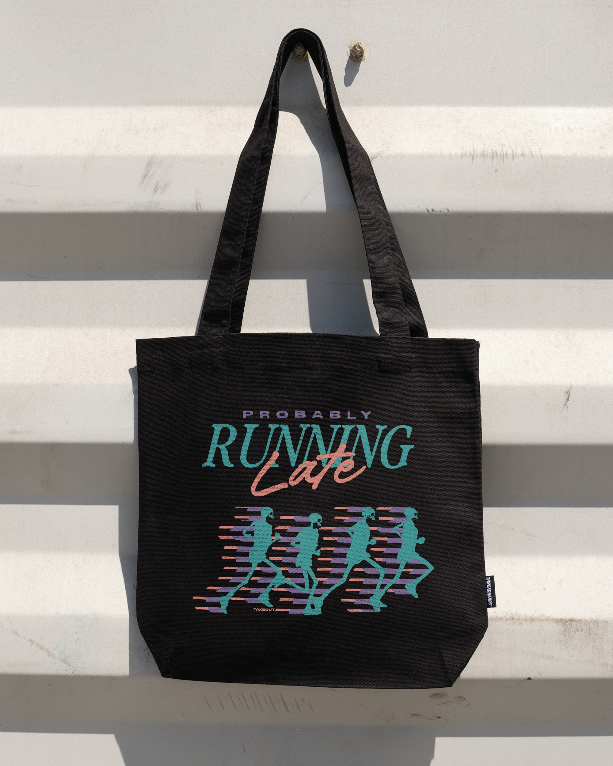 Probably Running Late Tote Bag - Premium 100% Cotton Canvas