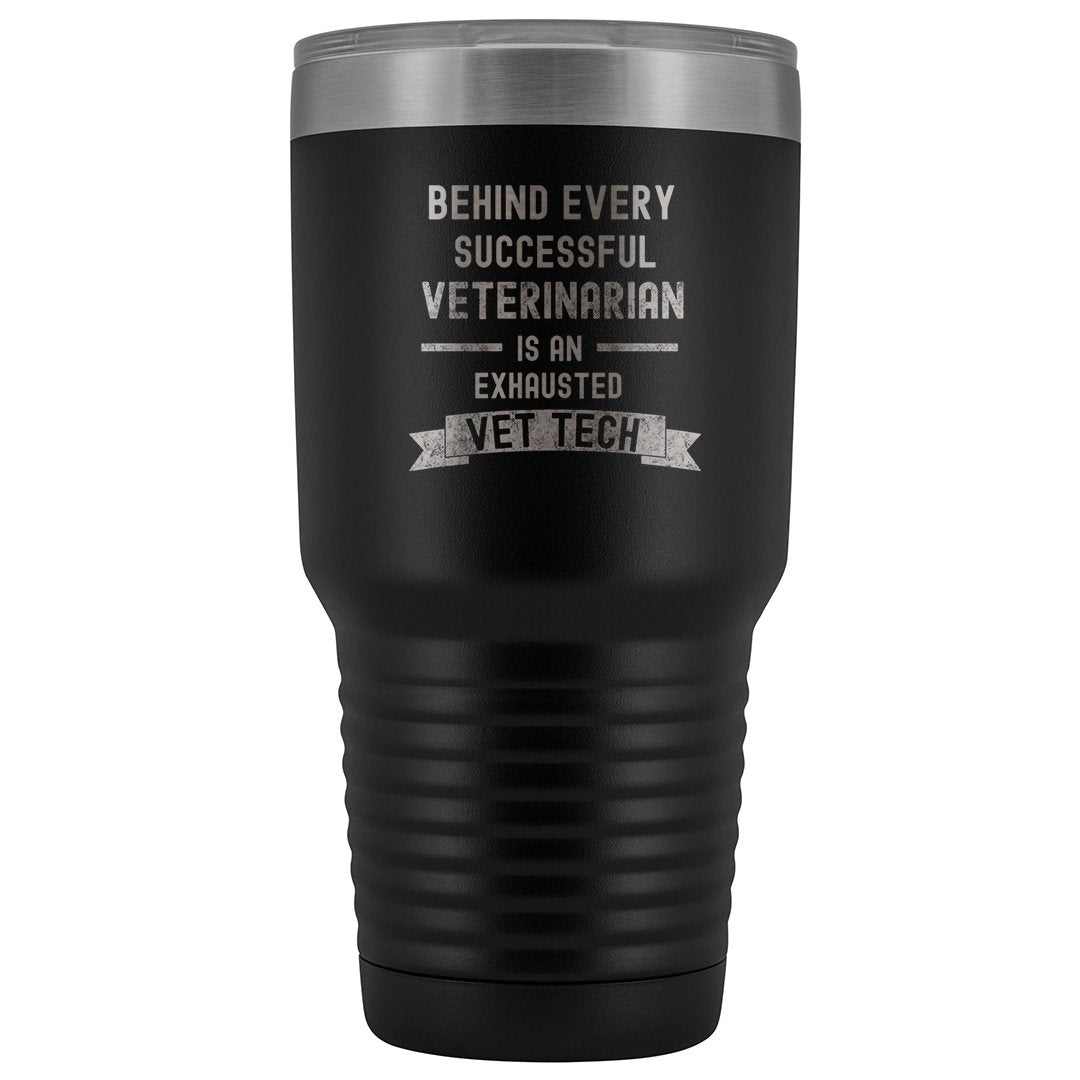 Vet Tech- Successful Vet, Exhausted Vet Tech 30oz Vacuum Tumbler