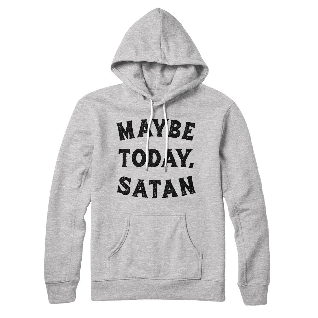 Maybe Today Satan Unisex Pullover Hoodie - Cotton Polyester Loose Fit