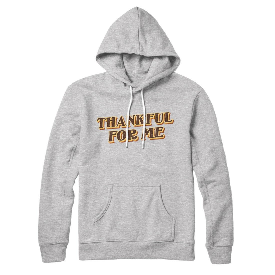 Thankful For Me Unisex Pullover Hoodie - Cotton Polyester Blend, Loose Fit